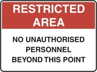 RESTRICTED AREA - NO UNAUTHORISED PERSONNEL BEYOND THIS POINT – Part No. AD 81